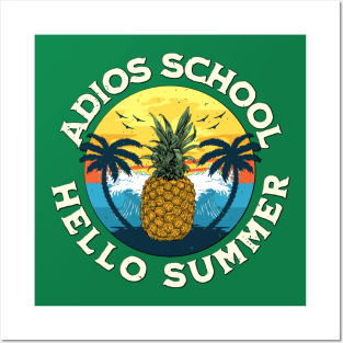 Adios School Hello Summer Posters and Art